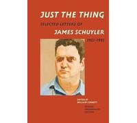 James Schuyler Just the Thing (Tascabile)