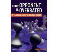 James Schuyler Your Opponent is Overrated (Tascabile)