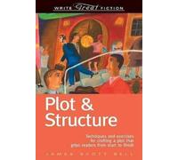 James Scott Bell Plot and Structure (Tascabile) Write Great Fiction