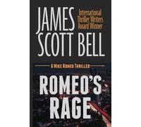 James Scott Bell Romeo's Rage (Tascabile) Mike Romeo Thrillers