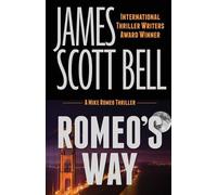 James Scott Bell Romeo's Way (A Mike Romeo Thriller) (Tascabile)