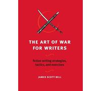 James Scott Bell The Art of War for Writers (Tascabile)