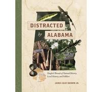 James Seay Brown Distracted by Alabama (Copertina rigida)