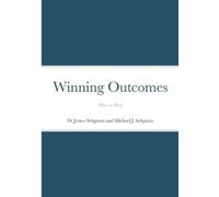 James Seligman Michael Seligman Winning Outcomes (Tascabile)