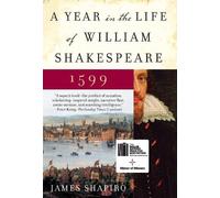 James Shapiro A Year in the Life of William Shakespeare (Tascabile)