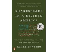 James Shapiro Shakespeare in a Divided America (Tascabile)
