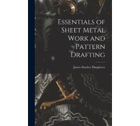 James Sharkey Daugh Essentials of Sheet Metal Work and Pattern Draf (Tascabile)