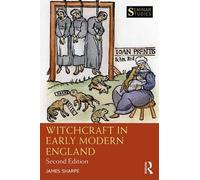 James Sharpe Witchcraft in Early Modern England (Tascabile) Seminar Studies
