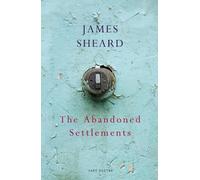 James Sheard The Abandoned Settlements (Tascabile)
