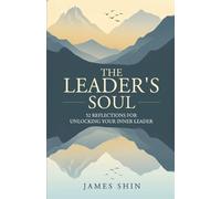 James Shin The Leader's Soul (Tascabile)
