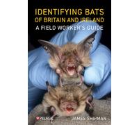James Shipman Identifying Bats of Britain and Ireland (Tascabile)