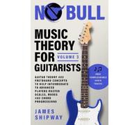 James Shipway Music Theory for Guitarists, Volume 3 (Tascabile)
