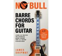James Shipway No Bull Barre Chords for Guitar (Tascabile)