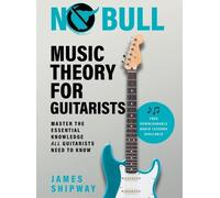 James Shipway No Bull Music Theory for Guitarists (Copertina rigida)