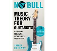 James Shipway No Bull Music Theory for Guitarists (Tascabile)