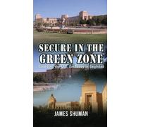 James Shuman Secure in the Green Zone (Copertina rigida)