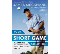 James Sieckmann David DeNunzio Greg Ro Your Short Game Soluti (Copertina rigida)