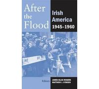 James Silas Rogers After the Flood (Copertina rigida) Irish Abroad