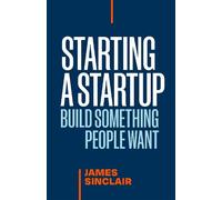 James Sinclair Starting a StartUp (Tascabile)