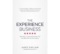 James Sinclair The Experience Business (Tascabile)