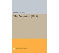 James Sircom Allen The Neutrino. (IP-5) (Tascabile) Investigations in Physics