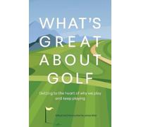 James Sitar What's Great About Golf (Copertina rigida)