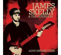 James Skelly & The Intenders - Love Undercover - Cd