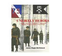 James Slagle McClintock Unlikely Heroes (Tascabile)