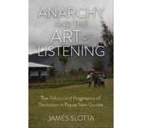 James Slotta Anarchy and the Art of Listening (Tascabile)