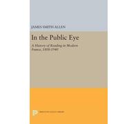 James Smith Allen In the Public Eye (Copertina rigida) Princeton Legacy Library
