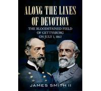 James Smith Along the Lines of Devotion (Tascabile)
