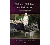 James Smith Children, Childhood and Irish Society, 1700 to th (Copertina rigida)