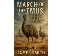 James Smith March of the Emus (Tascabile)
