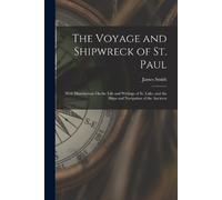 James Smith The Voyage and Shipwreck of St. Paul (Tascabile)