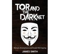 James Smith Tor and The Dark Net (Tascabile)