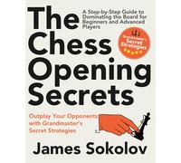 James Sokolov The Chess Opening Secrets (Tascabile)