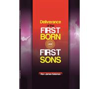 James Solomon Deliverance of the Firstborn and First Sons (Tascabile)