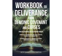 James Solomon WORKBOOK To Deliverance From Demonic Covenant and Curs (Tascabile)