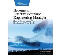 James Stanier Become an Effective Software Engineering Manager (Tascabile)