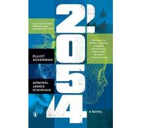 James Stavridis Elliot Ackerman 2054 (Tascabile) Novel of Future War