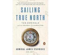 James Stavridis Stavridis, James Sailing True North (Tascabile)