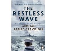 James Stavridis – The Restless Wave – A Novel of the United States Navy – Tascabile