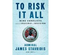James Stavridis To Risk It All (Copertina rigida)