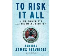 James Stavridis To Risk It All (Copertina rigida)