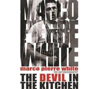 James Steen Marco Pierre White The Devil in the Kitchen (Tascabile)