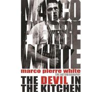 James Steen Marco Pierre White The Devil in the Kitchen (Tascabile)