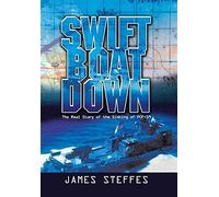 James Steffes Swift Boat Down (Copertina rigida)