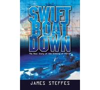 James Steffes Swift Boat Down (Tascabile)