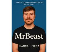James Stephen Donaldson Biography MrBeast: American YouTuber and Media Personality