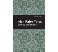 James Stephens Irish Fairy Tales (Copertina rigida) Mint Editions